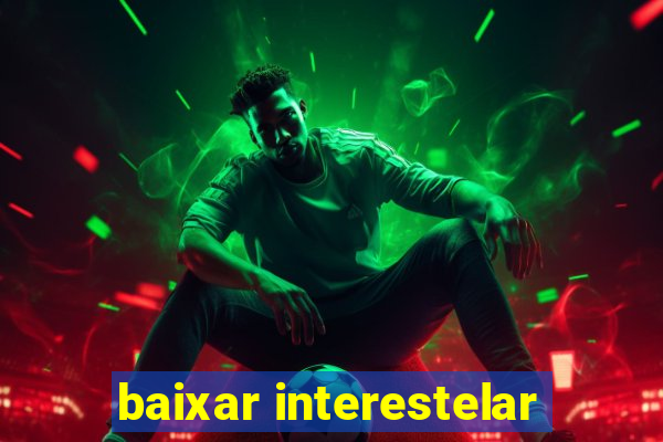 baixar interestelar